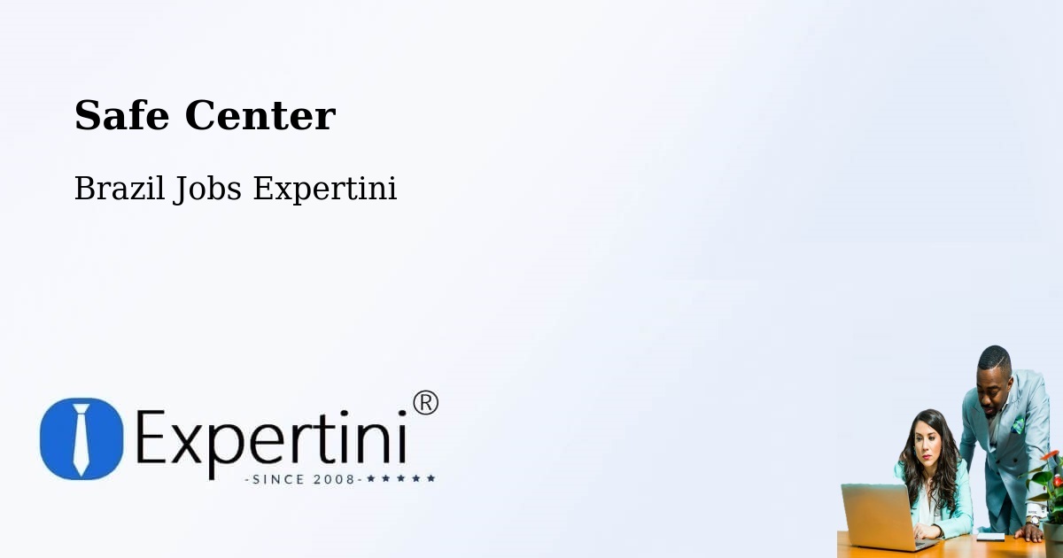 Safety Center – Alvorada - Brazil Jobs Expertini